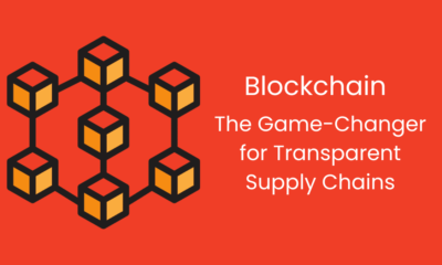 Blockchain The Game-Changer for Transparent Supply Chains