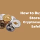Buy and Store Cryptocurrency