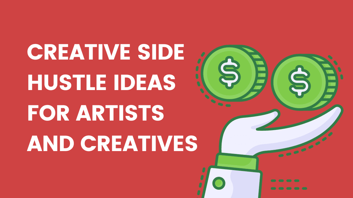Creative Side Hustle Ideas for Artists and Creatives