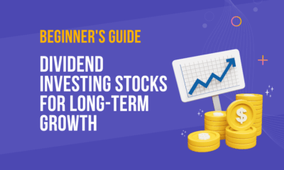 Dividend Investing Stocks for Long-Term Growth